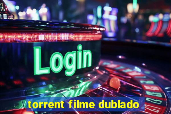 torrent filme dublado